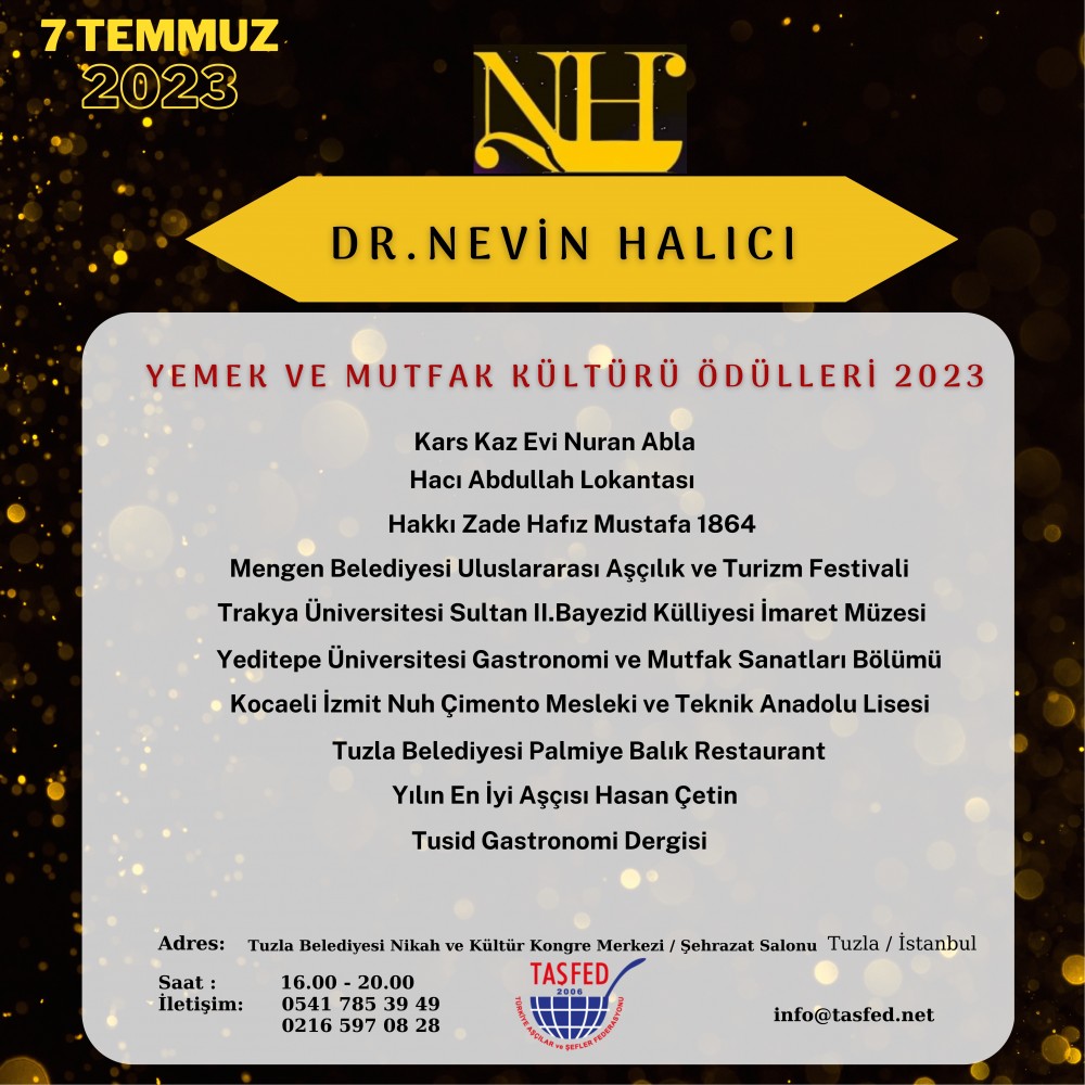 Türkiye Aşçılar ve Şefler Federasyonu himayelerinde bu yıl 07 Haziran'da  2.'si düzenlenecek olan Dr.Nevin Halıcı Yemek ve Mutfak Kültürü Ödülleri Tuzla'da gerçekleşiyor.